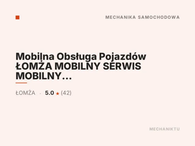 Mobilna Obsługa Pojazdów ŁOMŻA MOBILNY SERWIS MOBILNY MECHANIK OSOBOWE TIR BUS BUDOWLANE 24/7