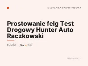 Prostowanie felg Test Drogowy Hunter Auto Raczkowski