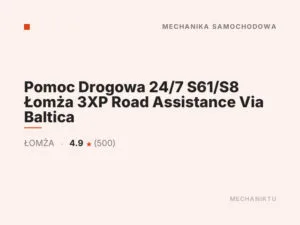 Pomoc Drogowa 24/7 S61/S8 Łomża 3XP Road Assistance Via Baltica