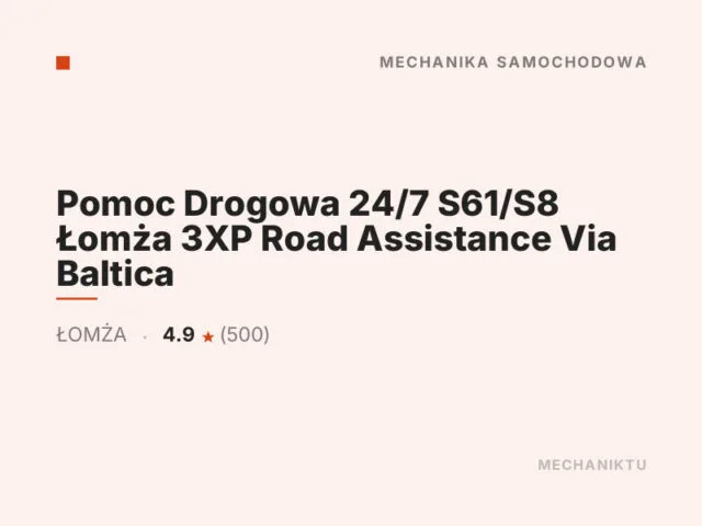 Pomoc Drogowa 24/7 S61/S8 Łomża 3XP Road Assistance Via Baltica