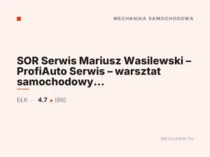 SOR Serwis Mariusz Wasilewski – ProfiAuto Serwis – warsztat samochodowy – mechanik