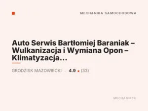 Auto Serwis Bartłomiej Baraniak – Wulkanizacja i Wymiana Opon – Klimatyzacja – Mechanik Samochodowy Grodzisk Mazowiecki