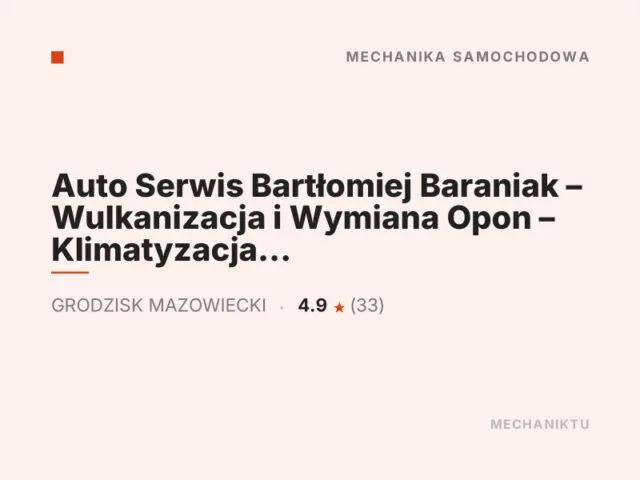 Auto Serwis Bartłomiej Baraniak – Wulkanizacja i Wymiana Opon – Klimatyzacja – Mechanik Samochodowy Grodzisk Mazowiecki