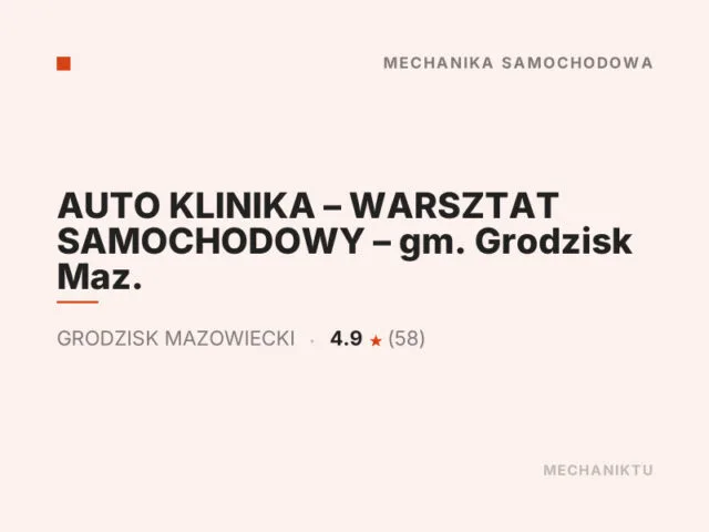AUTO KLINIKA – WARSZTAT SAMOCHODOWY – gm. Grodzisk Maz.