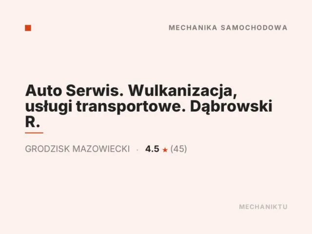 Auto Serwis. Wulkanizacja, usługi transportowe. Dąbrowski R.