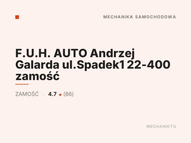 F.U.H. AUTO Andrzej Galarda ul.Spadek1 22-400 zamość