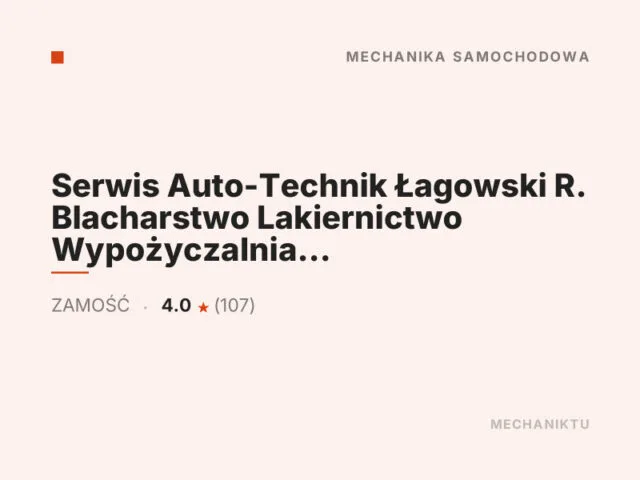 Serwis Auto-Technik Łagowski R. Blacharstwo Lakiernictwo Wypożyczalnia Diagnostyka