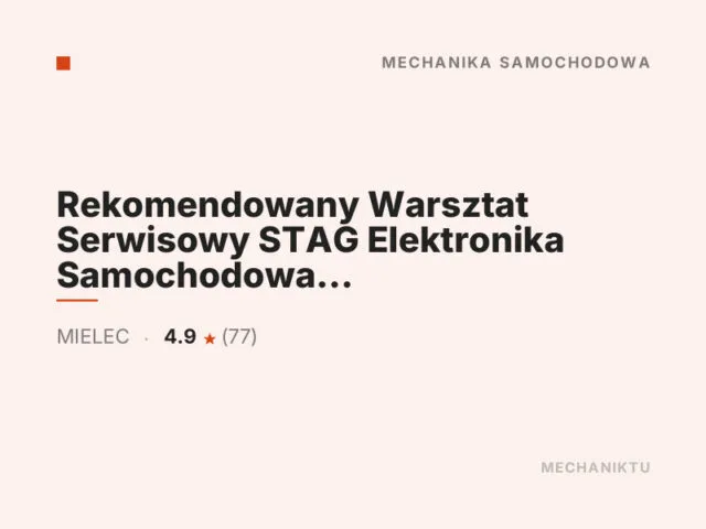 Rekomendowany Warsztat Serwisowy STAG Elektronika Samochodowa Rafał Małek