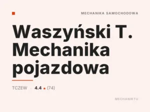 Waszyński T. Mechanika pojazdowa