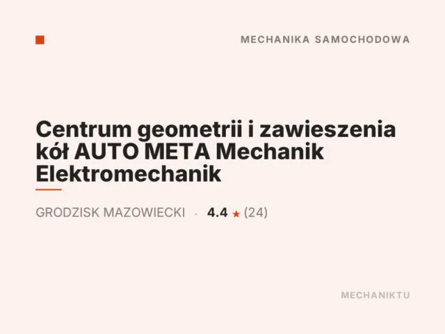 Centrum geometrii i zawieszenia kół AUTO META Mechanik Elektromechanik