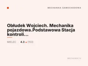 Obłudek Wojciech. Mechanika pojazdowa.Podstawowa Stacja kontroli pojazdów
