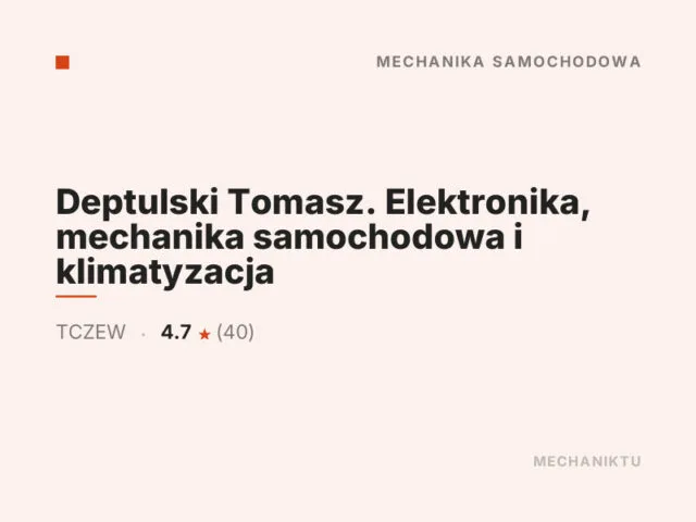 Deptulski Tomasz. Elektronika, mechanika samochodowa i klimatyzacja