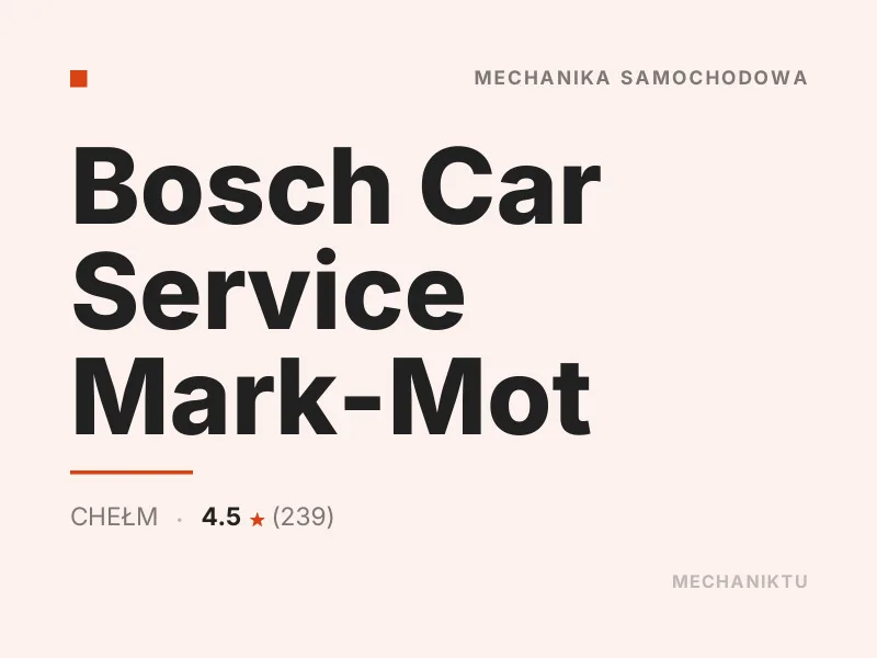 Bosch Car Service Mark-Mot Diagnostyka komputerowa OBD Chełm