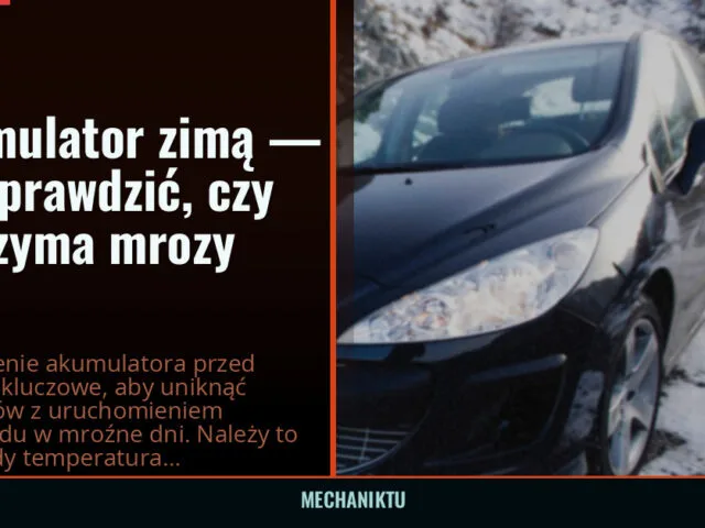 Akumulator zimą — jak sprawdzić, czy wytrzyma mrozy