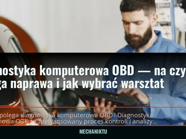 Diagnostyka komputerowa OBD — na czym polega naprawa i jak wybrać warsztat