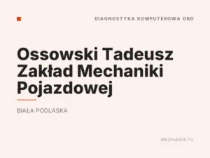 Ossowski Tadeusz Zakład Mechaniki Pojazdowej