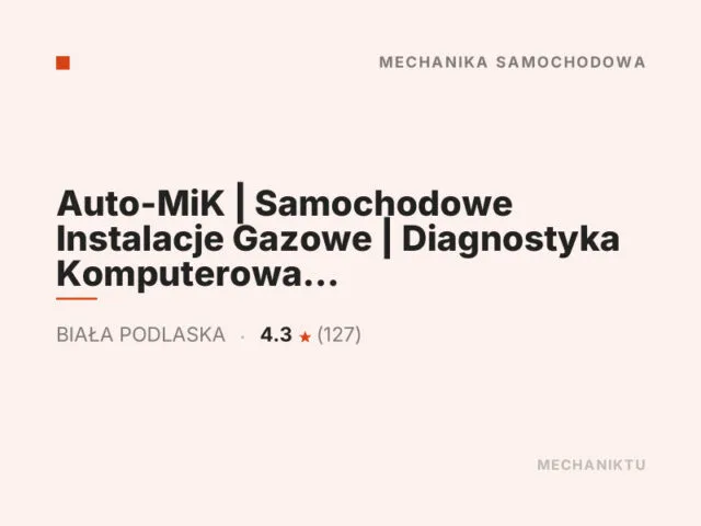 Auto-MiK | Samochodowe Instalacje Gazowe | Diagnostyka Komputerowa | Mechanika Pojazdowa | Elektronika | Części Zamienne |