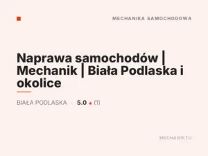 Naprawa samochodów | Mechanik | Biała Podlaska i okolice