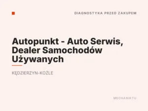 Autopunkt – Auto Serwis, Dealer Samochodów Używanych