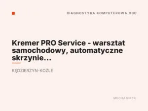 Kremer PRO Service – warsztat samochodowy, automatyczne skrzynie biegów, elektronika