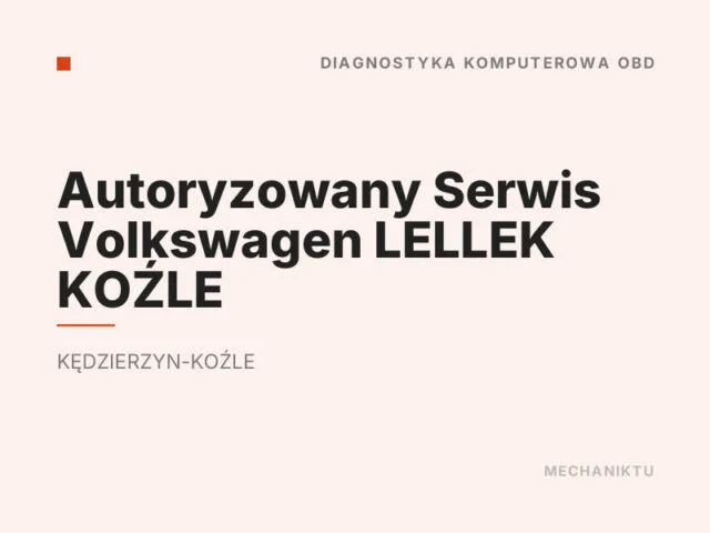 Autoryzowany Serwis Volkswagen LELLEK KOŹLE