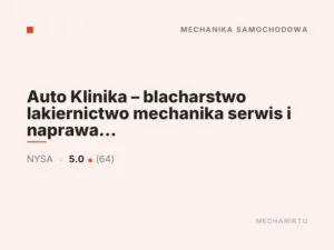 Auto Klinika – blacharstwo lakiernictwo mechanika serwis i naprawa klimatyzacji samochodowej wymiana opon w autach osobowych