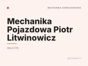 Mechanika Pojazdowa Piotr Litwinowicz