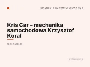 Kris Car – mechanika samochodowa Krzysztof Koral