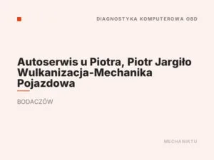 Autoserwis u Piotra, Piotr Jargiło Wulkanizacja-Mechanika Pojazdowa