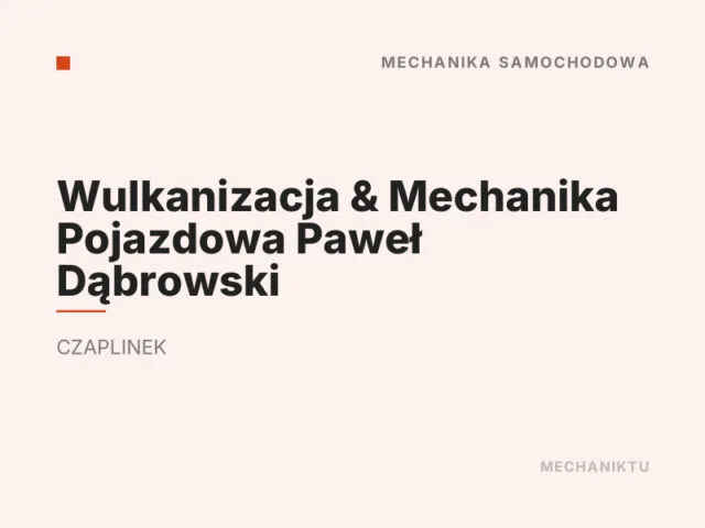 Wulkanizacja & Mechanika Pojazdowa Paweł Dąbrowski
