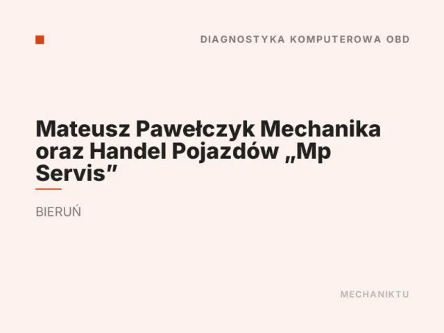Mateusz Pawełczyk Mechanika oraz Handel Pojazdów „Mp Servis”