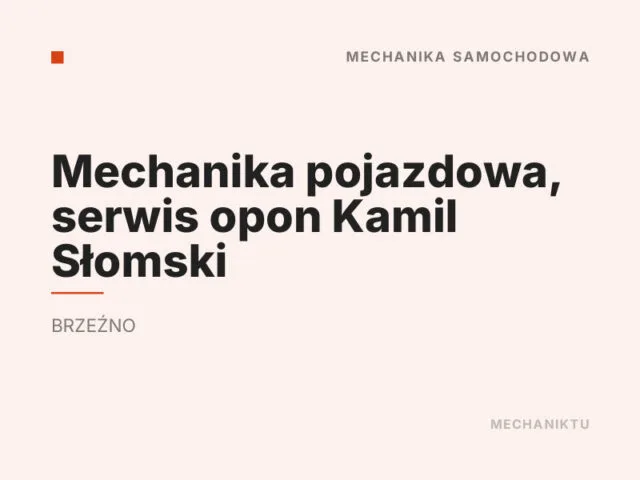 Mechanika pojazdowa, serwis opon Kamil Słomski