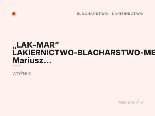 „Lak-Mar” Lakiernictwo-Blacharstwo-Mechanika Mariusz Nokielski