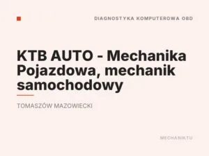 KTB AUTO – Mechanika Pojazdowa, mechanik samochodowy