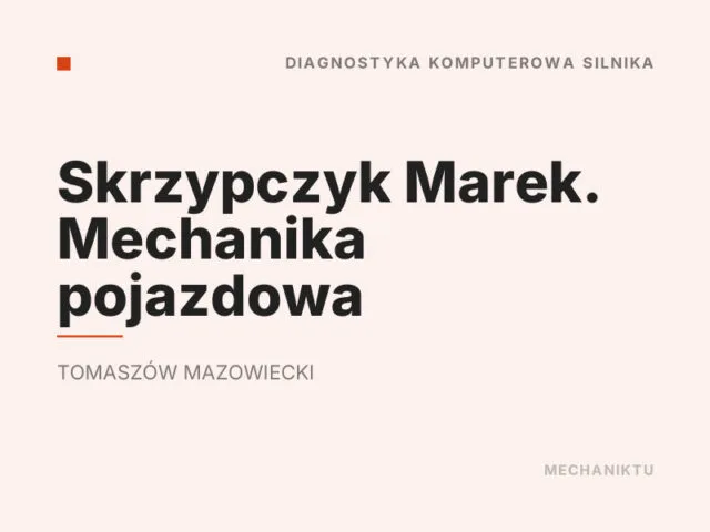 Skrzypczyk Marek. Mechanika pojazdowa