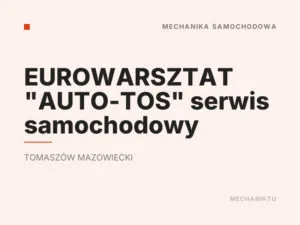 EUROWARSZTAT „AUTO-TOS” serwis samochodowy