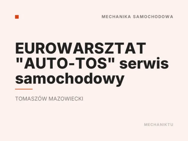EUROWARSZTAT „AUTO-TOS” serwis samochodowy