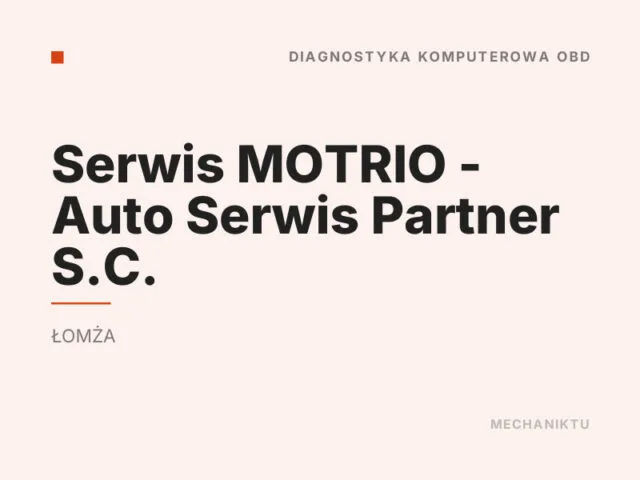Serwis MOTRIO – Auto Serwis Partner S.C.