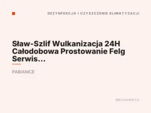 Sław-Szlif Wulkanizacja 24H Całodobowa Prostowanie Felg Serwis Klimatyzacji Akumulatory 24H Wulkanizacja Motocyklowa