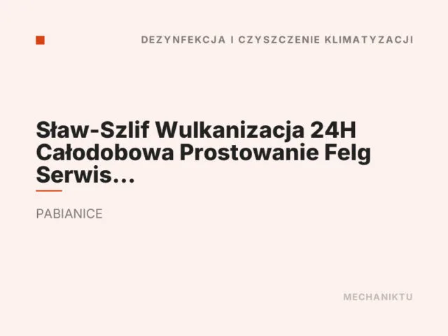 Sław-Szlif Wulkanizacja 24H Całodobowa Prostowanie Felg Serwis Klimatyzacji Akumulatory 24H Wulkanizacja Motocyklowa