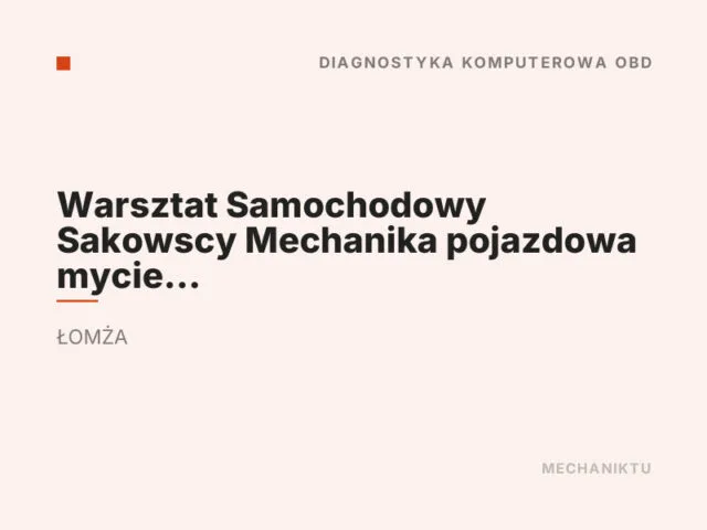Warsztat Samochodowy Sakowscy Mechanika pojazdowa mycie filtrów DPF FAP i katalizatorów auto holowanie serwis klimatyzacji