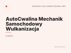 AutoCwalina Mechanik Samochodowy Wulkanizacja