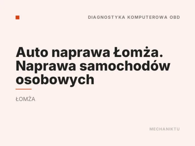 Auto naprawa Łomża. Naprawa samochodów osobowych