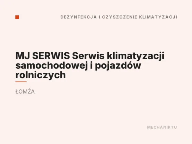 MJ SERWIS Serwis klimatyzacji samochodowej i pojazdów rolniczych