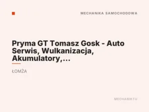 Pryma GT Tomasz Gosk – Auto Serwis, Wulkanizacja, Akumulatory, Oleje