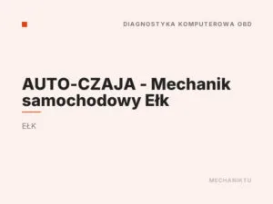 AUTO-CZAJA – Mechanik samochodowy Ełk
