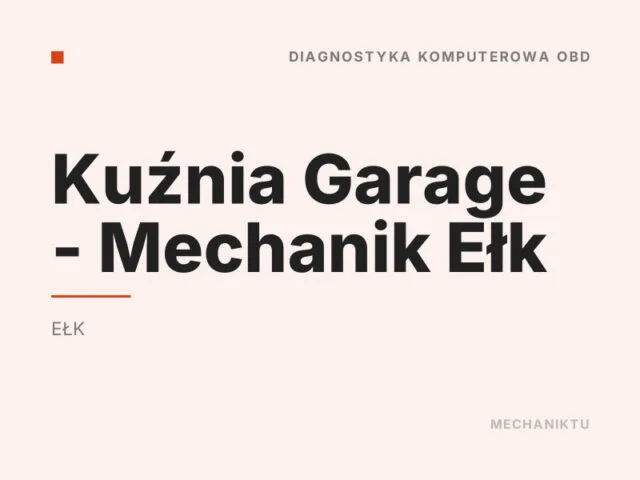 Kuźnia Garage – Mechanik Ełk