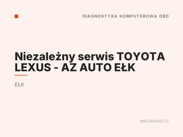 Niezależny serwis TOYOTA LEXUS – AZ AUTO EŁK