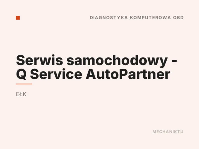 Serwis samochodowy – Q Service AutoPartner