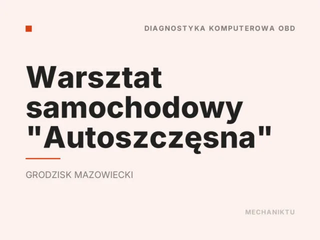Warsztat samochodowy „Autoszczęsna”